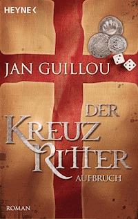 Der Kreuzritter - Aufbruch - Jan Guillou - E-Book