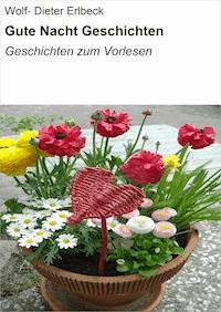 Gute Nacht Geschichten - Wolf- Dieter Erlbeck - E-Book