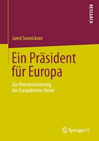 Ein Präsident für Europa - Jared Sonnicksen - E-Book
