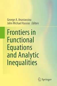 Frontiers in Functional Equations and Analytic Inequalities -  - E-Book