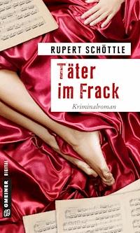 Täter im Frack - Rupert Schöttle - E-Book