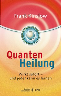 Quantenheilung - Frank Kinslow - E-Book