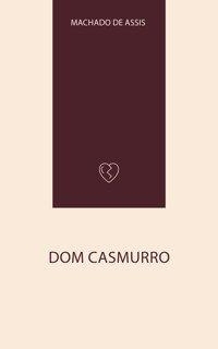 Dom Casmurro - Machado de Assis - E-Book