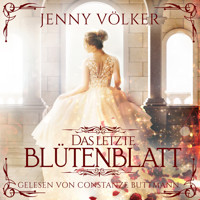 Das letzte Blütenblatt - Märchen Hörbuch - Jenny Völker - Hörbuch