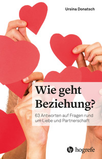 Wie geht Beziehung? - Ursina Donatsch - E-Book