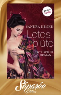 Lotosblüte - Séparée-Edition: Band 4 - Sandra Henke - E-Book