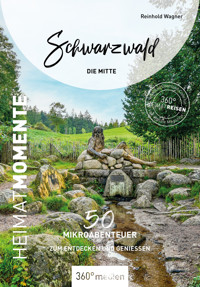 Schwarzwald - Die Mitte - HeimatMomente - Reinhold Wagner - E-Book