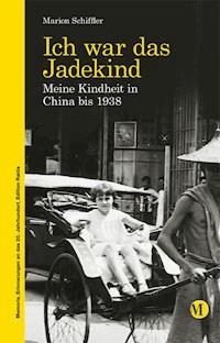 Ich war das Jadekind - Marion Schiffler - E-Book