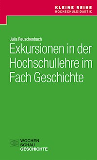Exkursionen in der Hochschullehre im Fach Geschichte - Julia Reuschenbach - E-Book