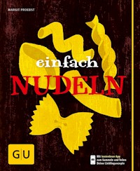 Einfach Nudeln - Margit Proebst - E-Book