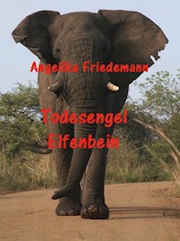 Todesengel Elfenbein - Angelika Friedemann - E-Book