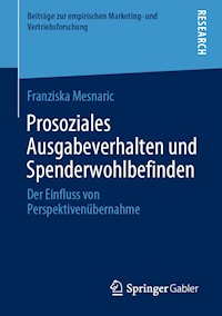 Prosoziales Ausgabeverhalten und Spenderwohlbefinden - Franziska Mesnaric - E-Book