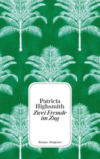 Zwei Fremde im Zug - Patricia Highsmith - E-Book