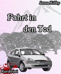 Fahrt in den Tod - Jenna Killby - E-Book