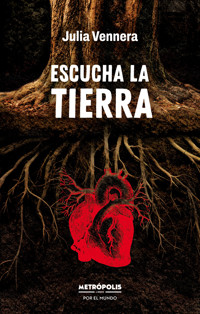 Escucha la tierra - Julia Vennera - E-Book