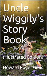 Uncle Wiggily's Story Book - Howard Roger Garis - E-Book