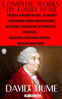 Complete Works by David Hume. Illustrated - David Hume - E-Book