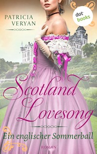 Scotland Lovesong - Ein englischer Sommerball - Patricia Veryan - E-Book