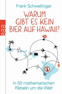 Warum gibt es kein Bier auf Hawaii? - Frank Schwellinger - E-Book