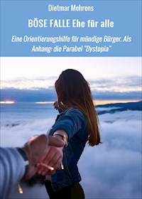 BÖSE FALLE Ehe für alle - Dietmar Mehrens - E-Book