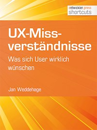 UX-Missverständnisse - Jan Weddehage - E-Book