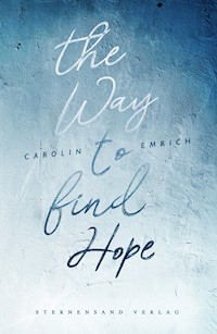 The way to find hope: Alina & Lars - Carolin Emrich - E-Book