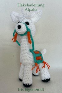 Häkelanleitung Alpaka - Iris Eigenbrodt - E-Book