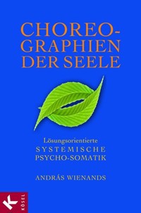 Choreographien der Seele - András Wienands - E-Book