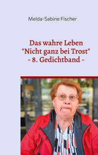 Das wahre Leben - Melda-Sabine Fischer - E-Book