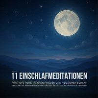 11 geführte Einschlafmeditationen für tiefe Ruhe, inneren Frieden und heilsamen Schlaf - Patrick Lynen - Hörbuch