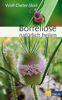 Borreliose natürlich heilen - eBook - Wolf-Dieter Storl - E-Book