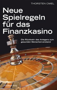 Neue Spielregeln für das Finanzkasino - Cmiel Thorsten - E-Book