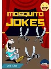 Mosquito Jokes  - Joe King - E-Book