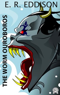 The Worm Ouroboros - Eric Rücker Eddison - E-Book