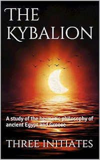 The Kybalion - Three Initiates - E-Book