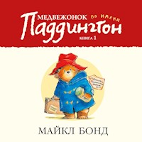 Медвежонок по имени Паддингтон - Майкл Бонд - Hörbuch
