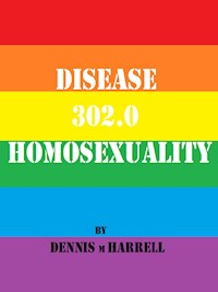 Disease 302.0 - Dennis Harrell - E-Book