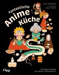 Fantastische Anime-Küche - Lene Knudsen - E-Book