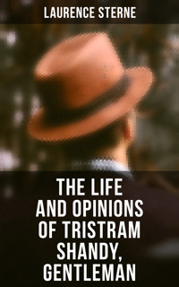 The Life and Opinions of Tristram Shandy, Gentleman - Laurence  Sterne - E-Book