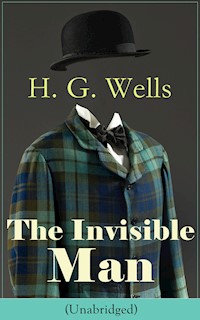 The Invisible Man (Unabridged) - H G Wells - E-Book