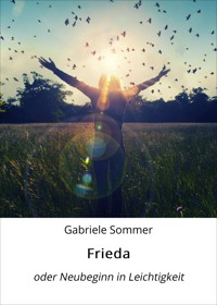 Frieda - Gabriele Sommer - E-Book
