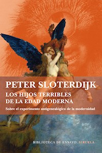 Los hijos terribles de la Edad Moderna - Peter Sloterdijk - E-Book