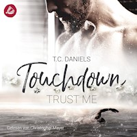 Touchdown. Trust Me - T.C. Daniels - Hörbuch