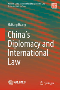 China’s Diplomacy and International Law - Huikang Huang - E-Book