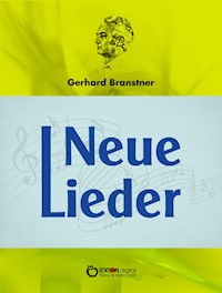 Neue Lieder - Gerhard Branstner - E-Book