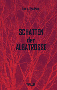 Schatten der Albatrosse - Leo M. Friedrich - E-Book