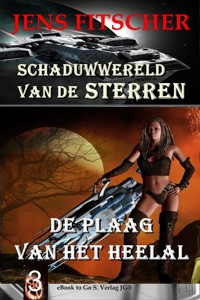 De plaag van het heelal (Schaduwwereld van de sterren 3) - Jens Fitscher - E-Book