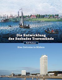 Die Entwicklung des Seebades Travemünde - Rolf Fechner - E-Book