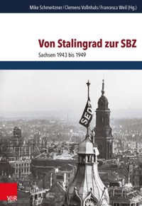 Von Stalingrad zur SBZ - Mike Schmeitzner - E-Book