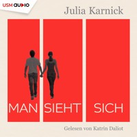 Man sieht sich - Julia Karnick - E-Book + Hörbuch
